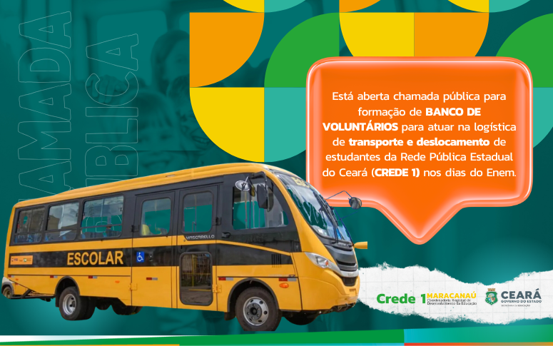 CHAMADA PARA COMPOSIÇÃO DE BANCO DE VOLUNTÁRIOS NO TRANSPORTE DE ESTUDANTES – ENEM 2025